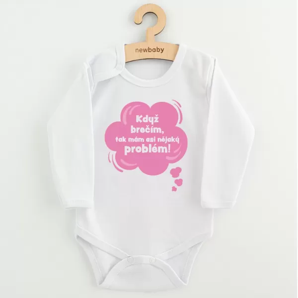New Baby Dětské body s potiskem Když brečím, tak mám asi nějaký problém!