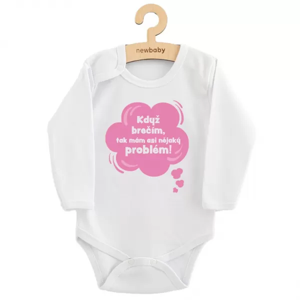 New Baby Dětské body s potiskem Když brečím, tak mám asi nějaký problém!