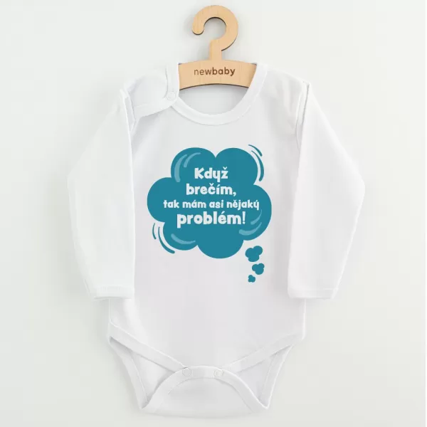 New Baby Dětské body s potiskem Když brečím, tak mám asi nějaký problém!