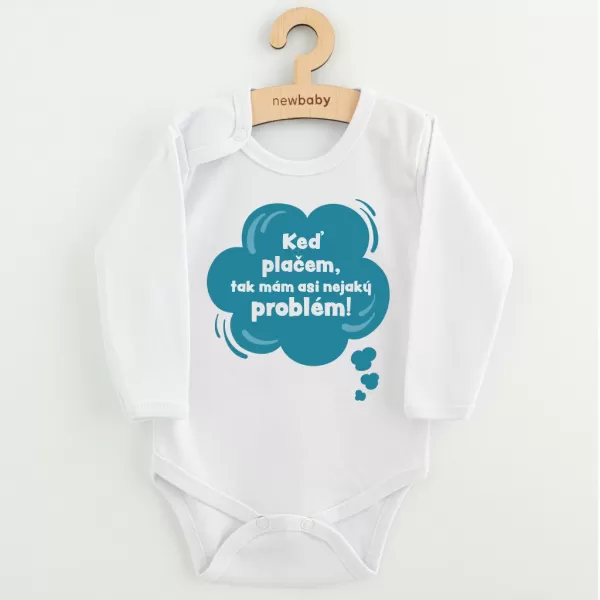 New Baby Dětské body s potiskem Keď plačem, tak mám asi nejaký problém!