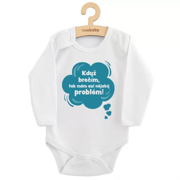 New Baby Dětské body s potiskem Když brečím, tak mám asi nějaký problém!